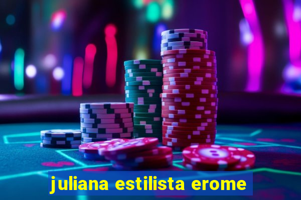 juliana estilista erome